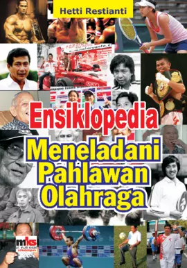 Ensiklopedia Penjaskesor: Meneladani Pahlawan Olahraga