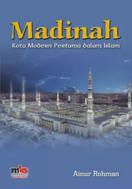 Madinah Kota Modern Pertama dalam Islam