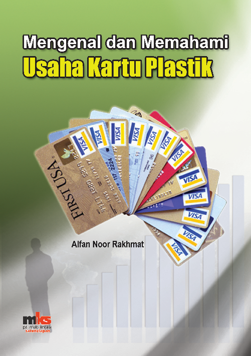 Mengenal Dan Memahami Usaha Kartu Plastik