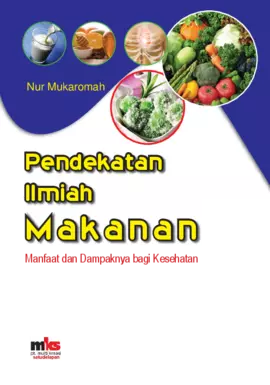 Pendekatan Ilmiah Makanan; Manfaat dan Dampaknya Bagi Kesehatan