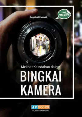 Melihat keindahan dalam bingkai kamera