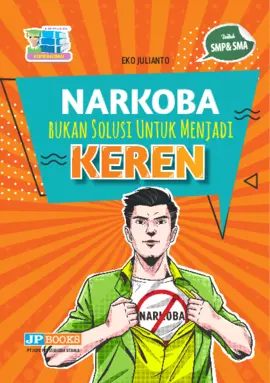 Narkoba bukan solusi untuk menjadi keren