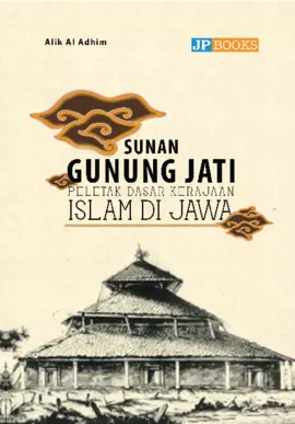 Sunan Gunung Jati-Peletak dasar kerajaan Islam di Jawa