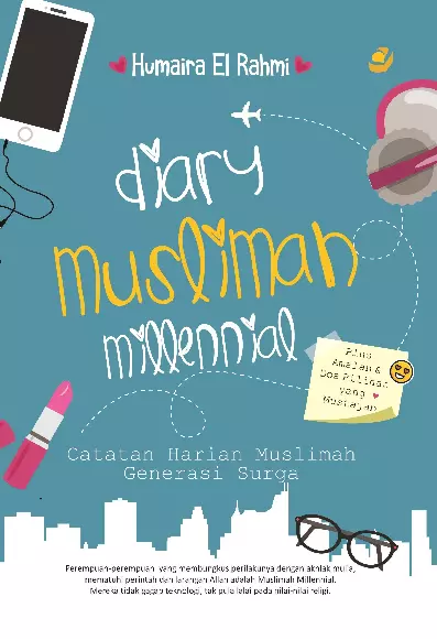 DIARY MUSLIMAH MILLENNIAL Catatan Harian Muslimah Generasi Surga