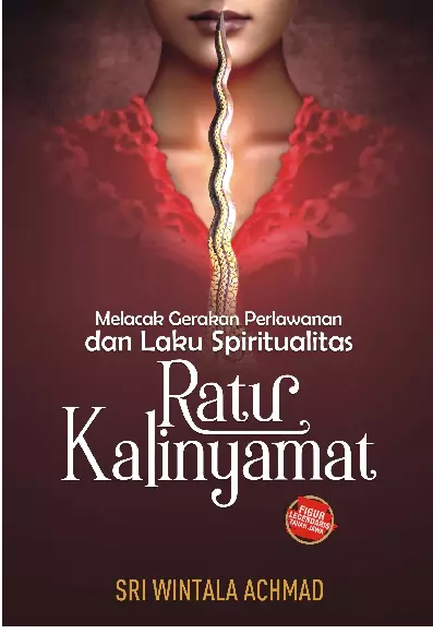 MELACAK GERAKAN PERLAWANAN DAN LAKU SPIRITUALITAS RATU KALINYAMAT