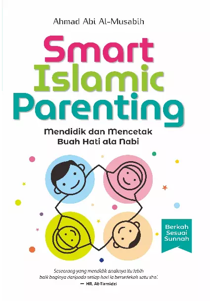 SMART ISLAMIC PARENTING Mendidik dan Mencetak Buah Hati ala Nabi