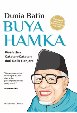 DUNIA BATIN BUYA HAMKA Kisah dan Catatan-Catatan dari Balik Penjara