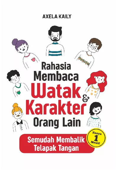 RAHASIA MEMBACA WATAK & KARAKTER ORANG LAIN SEMUDAH MEMBALIK TELAPAK TANGAN