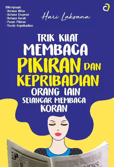 TRIK KILAT MEMBACA PIKIRAN DAN KEPRIBADIAN ORANG LAIN SELANCAR MEMBACA KORAN