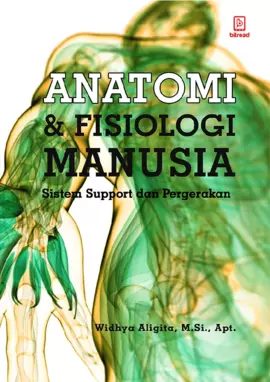 Anatomi dan Fisiologi Manusia: Sistem Support dan Pergerakan