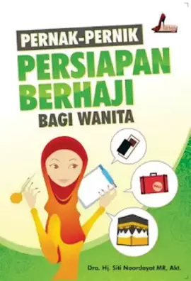 Pernak-pernik Persiapan Berhaji Bagi Wanita 