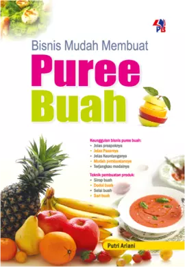 Bisnis Mudah Membuat Puree Buah