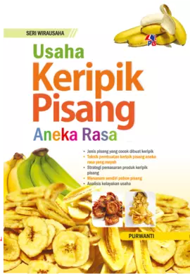 Seri Wirausaha : Usaha Keripik Pisang Aneka Rasa 