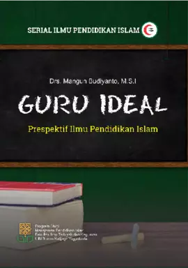 Guru Ideal ; Perspektif Ilmu Pendidikan Islam