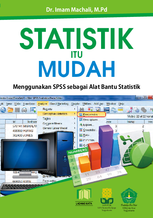 SATISTIK ITU MUDAH ; Menggunakan SPSS sebagai Alat Bantu Statistik