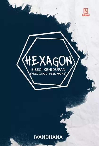 Hexagon : 6 Segi Kehidupan (Feel Good, Feel More)