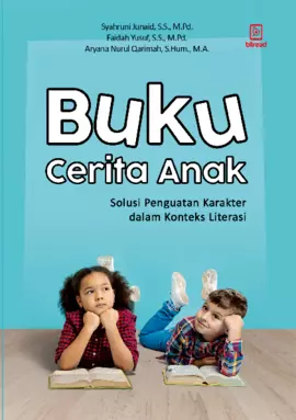 Buku Cerita Anak: Solusi Penguatam Karakter dalam Konteks Literasi