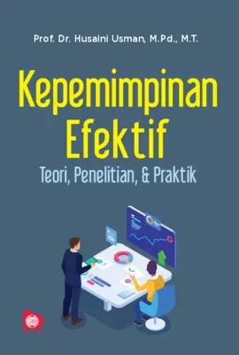 Kepemimpinan Efektif: Teori, Penelitian, dan Praktik