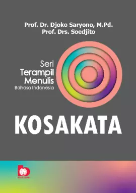 Seri Terampil Menulis Bahasa Indonesia: Kosakata