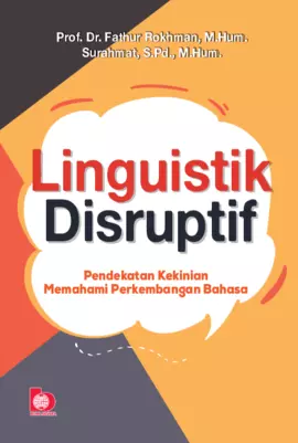 Linguistik Disruptif: Pendekatan Kekinian Memahami Perkembangan Bahasa 