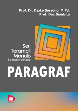 Seri Terampil Menulis Bahasa Indonesia: Paragraf