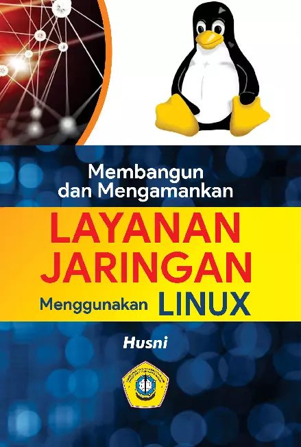 Membangun dan Mengamankan Layanan Jaringan Menggunakan LINUX