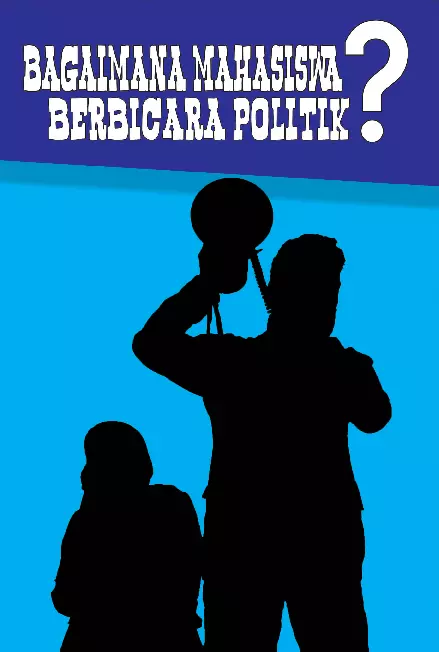 Bagaimana Mahasiwa Berbicara Politik 