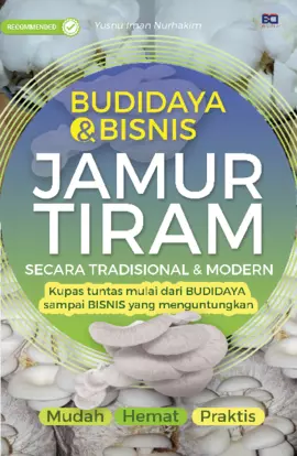 BUDIDAYA DAN BISNIS JAMUR TIRAM SECARA TRADISIONAL & MODERN