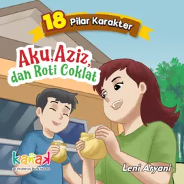 Seri 18 Pilar Karakter: Aku, Aziz, dan Roti Coklat