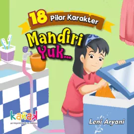 Seri 18 Pilar Karakter: Mandiri Yuk…