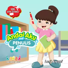 Seri Citaku-Citaku: Andai Aku Jadi Penulis