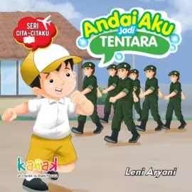 Seri Citaku-Citaku: Andai Aku Jadi Tentara