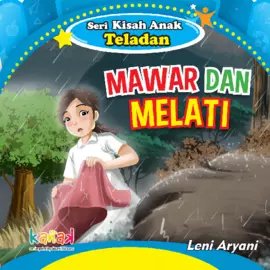 Seri Kisah Anak Teladan: Mawar dan Melati