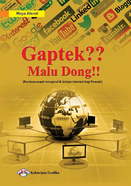 Gaptek? Malu Dong(Panduan Cepat Belajar dan Mengenal Internet Bagi Pemula)