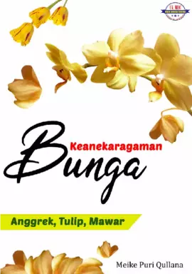 KEANEKARAGAMAN BUNGA (MAWAR, TULIP DAN ANGGREK)