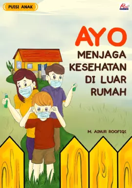 PUISI ANAK : AYO MENJAGA KESEHATAN DI LUAR RUMAH