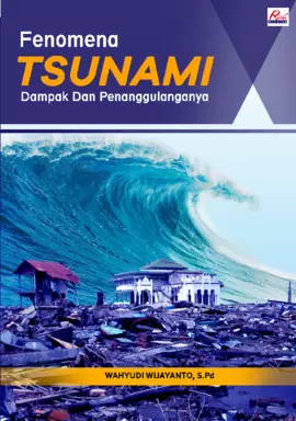 FENOMENA TSUNAMI : DAMPAK DAN PENANGGULANGANNYA