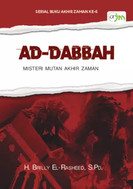 AD-DABBAH: MISTERI MUTAN AKHIR ZAMAN