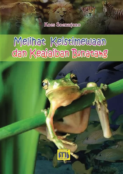 Melihat Keistimewaan dan Keajaiban Binatang