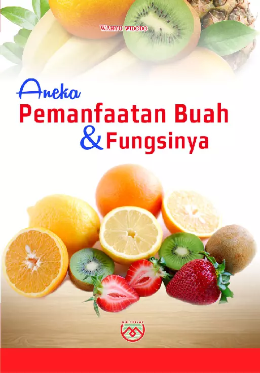 Aneka Pemanfaatan Buah dan Fungsinya