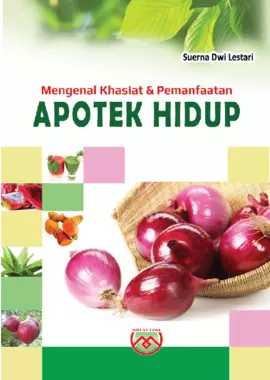 Mengenal Khasiat & Pemanfaatan Apotik Hidup