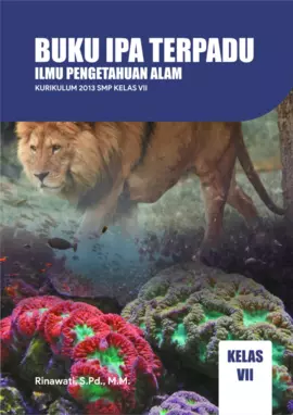 Buku IPA Terpadu: Ilmu Pengetahuan Alam Kurikulum 2013 SMP Kelas VII