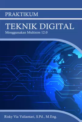 Praktikum Teknik Digital Menggunakan Multism 12.0