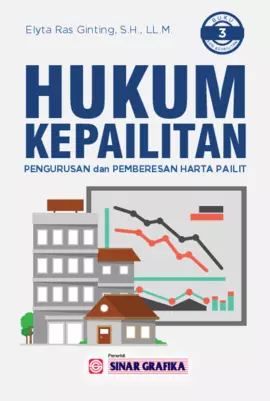 Hukum Kepailitan: Pengurusan dan Pemberesan Harta Pailit (Buku Ketiga)