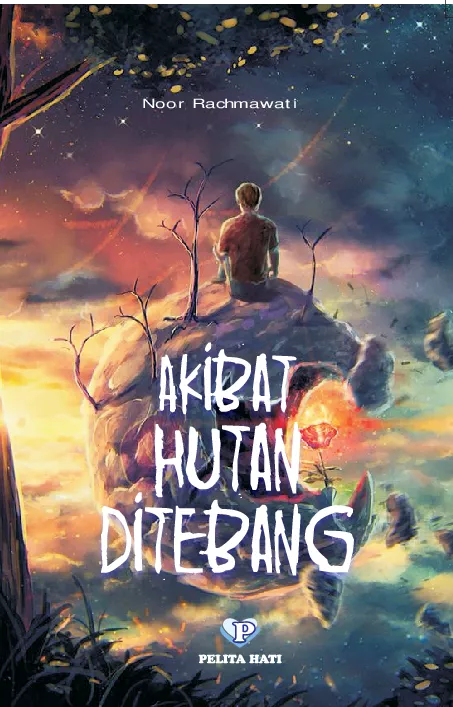 Akibat Hutan Ditebang Liar