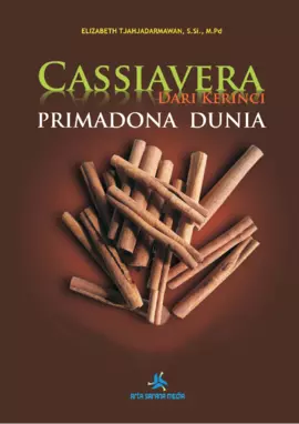 Cassiavera dari Kerinci - Primadona Dunia