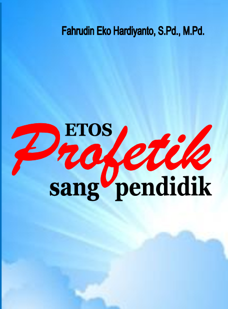 Etos profetik sang pendidik