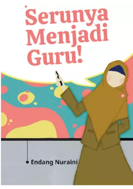 Serunya menjadi guru