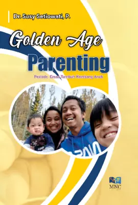 Golden Age Parenting Periode Emas Tumbuh Kembang Anak