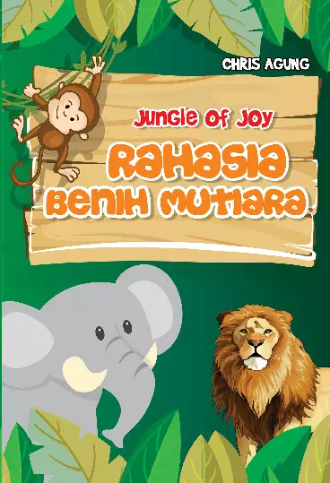 Jungle Of Joy : Rahasia Benih Mutiara